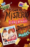 Gravity Falls: O guia de mistrio e diverso do Dipper e da Mabel!