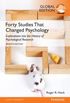 Forty Studies that Changed Psychology (Global Edition)