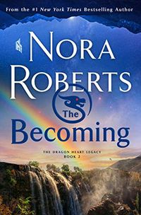 The Becoming: The Dragon Heart Legacy, Book 2 (English Edition)