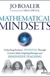 Mathematical Mindsets: Unleashing Students