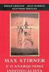 Max Stirner e o anarquismo individualista