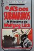 O s dos submarinos - A histria de Wolfgang Luth