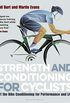 Strength and Conditioning for Cyclists: Off the Bike Conditioning for Performance and Life (English Edition)