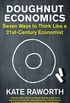 Doughnut Economics: Seven Ways to Think Like a 21st-Century Economist (English Edition)