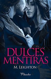 Dulces mentiras (Pretty n 1) (Spanish Edition)