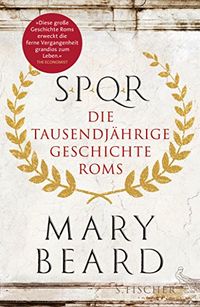 SPQR: Die tausendjhrige Geschichte Roms (German Edition)