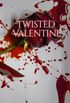 Twisted Valentine: A Dysfunctional Short Story