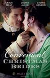 Convenient Christmas Brides: The Captains Christmas Journey / The Viscounts Yuletide Betrothal / One Night Under the Mistletoe (Mills & Boon Historical) (English Edition)