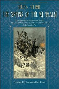 The Sphinx of the Ice Realm: The First Complete English Translation, with the Full Text of The Narrative of Arthur Gordon Pym by Edgar Allan Poe (English Edition)