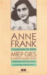 Anne Frank O outro lado do Diário