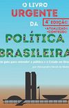 O Livro Urgente da Poltica Brasileira