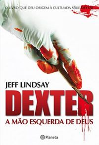 Dexter: A mo esquerda de Deus