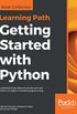 Getting Started with Python: Understand key data structures and use Python in object-oriented programming (English Edition)