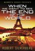 Mammoth Books presents When We Went to See the End of the World