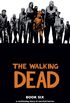 The Walking Dead - Book Six