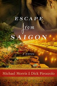 Escape from Saigon: A Novel (English Edition)