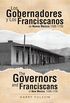 Los Gobernadores Y Los Franciscanos De Nuevo Mexico:1598-1700 the Governors and Franciscans of New Mexico: 1598-1700 (English Edition)