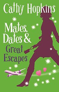 Mates, Dates and Great Escapes (The Mates, Dates Series Book 9) (English Edition)