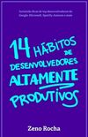 14 hábitos de desenvolvedores altamente produtivos