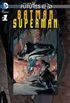 Batman/Superman: O fim dos futuros #01 - Os novos 52