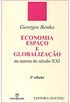Economia Espao e Globalizao: na Aurora Sculo XXI