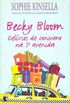 Becky Bloom - Delirios de Consumo na 5ª Avenida
