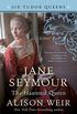 Jane Seymour, The Haunted Queen: A Novel (Six Tudor Queens Book 3) (English Edition)