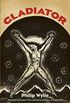 Gladiator: The Enduring Classic That Inspired the Creators of Superman! (Dover Books on Literature and Drama) (English Edition)