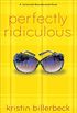 Perfectly Ridiculous (My Perfectly Misunderstood Life Book #3): A Universally Misunderstood Novel (English Edition)