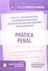 Prtica Penal - Volume 6. Coleo Prtica Forense