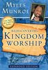 Rediscovering Kingdom Worship: The Purpose and Power of Praise and Worship Expanded Edition (English Edition)