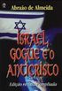 Israel, Gogue e o Anticristo