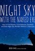 Night Sky With the Naked Eye: How to Find Planets, Constellations, Satellites and Other Night Sky Wonders Without a Telescope (English Edition)