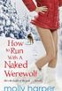 How To Run With A Naked Werewolf