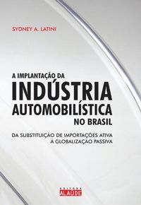 A Implantao da Indstria Automobilstica no Brasil