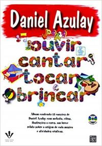 Daniel Azulay - Para Ouvir, Cantar, Tocar e Brincar