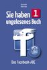 Sie haben 1 ungelesenes Buch: Das Facebook- ABC (German Edition)
