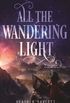 All The Wandering Light