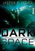 Dark Space (Dark Space 2): Der unsichtbare Krieg (German Edition)