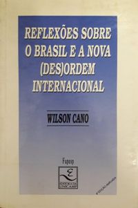 Reflexes sobre o Brasil e a nova (des) ordem internacional