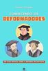 Conhecendo os Reformadores