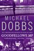 Goodfellowe MP (Thomas Goodfellowe Book 1) (English Edition)