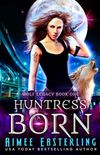 Huntress Born