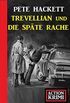 Trevellian und die spte Rache: Action Krimi (German Edition)