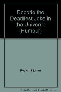 Decode the Deadliest Joke in the Universe