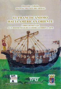 El Franciscanismo Hacia Amrica y Oriente