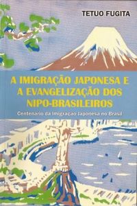 A Imigrao Japonesa e a Evangelizao dos Nipo-Brasileiros
