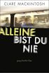 Alleine bist du nie: Psychothriller (German Edition)