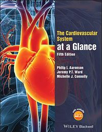 The Cardiovascular System at a Glance (English Edition)