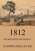 1812 - Ein historischer Roman (German Edition)